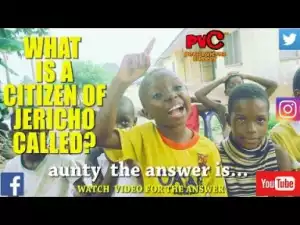 Video: Praize Victor Comedy – What is a Citizen of Jericho Called
